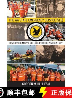 【3-4周达】The WA State Emergency Services (SES): History from Civil Defence into the 21st Century [9780648832690]