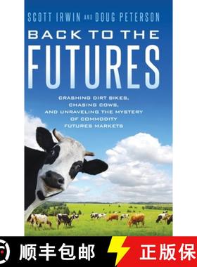 【3-4周达】Back to the Futures: Crashing Dirt Bikes, Chasing Cows, and Unraveling the Mystery of Comm... [9798987642474]