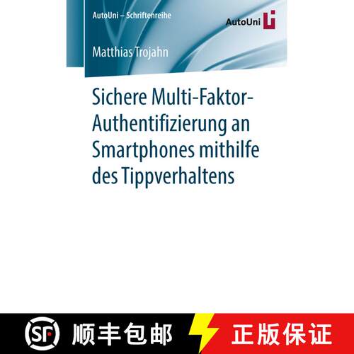 【3-4周达】Sichere Multi-Faktor-Authentifizierung an Smartphones mithilfe des Tippverhaltens (1. Aufl... [9783658140489]