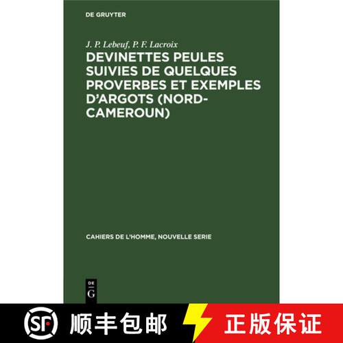 【3-4周达】精装 Devinettes Peules suivies de quelques proverbes et exemples d'argots (Nord-Cameroun) [9783110985283]