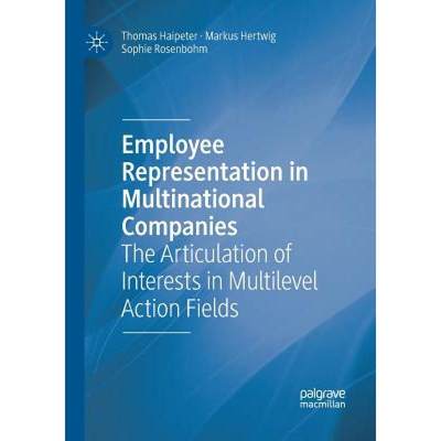 【4周达】Employee Representation in Multinational Companies : The Articulation of Interests in Multil... [9783030073756]