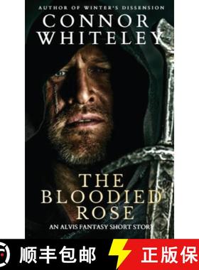 预订 The Bloodied Rose: An Alvis Fantasy Short Story [9781914081576]