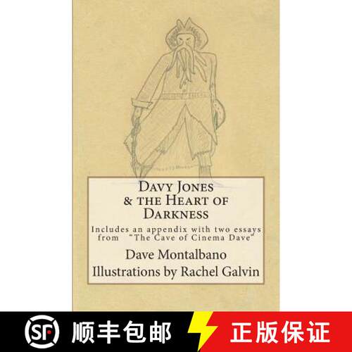 【3-4周达】Davy Jones & the Heart of Darkness: Includes an appendix. 2 essays from the Cave of Cinema... [9780989513401]
