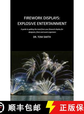 预订 Firework Displays: Explosive Entertainment: A Guide to Getting the Most from Your Firework Displ... [9780820600642]