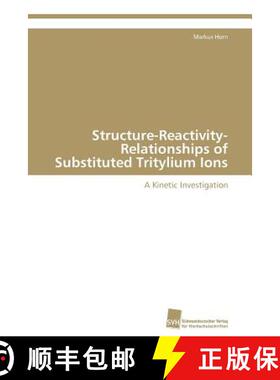 预订 Structure-Reactivity-Relationships of Substituted Tritylium Ions [9783838129365]