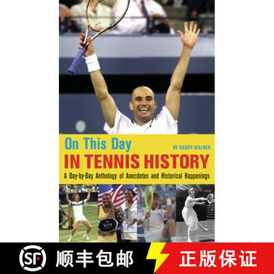 预订 On This Day in Tennis History: A Day-By-Day Anthology of Anecdotes and Historical Happenings [9780942257427]
