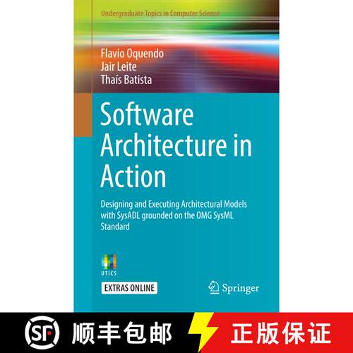 【3-4周达】Software Architecture in Action: Designing and Executing Architectural Models with SysADL ... [9783319443379]