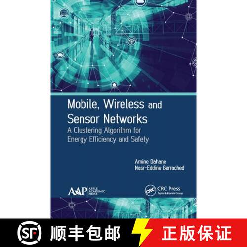 【3-4周达】Mobile, Wireless and Sensor Networks: A Clustering Algorithm for Energy Efficiency and Safety [9781774631614]