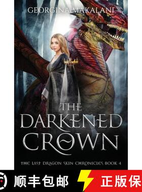 【3-4周达】The Darkened Crown, The Last Dragon Skin Chronicles, Book 4 [9780645034646]