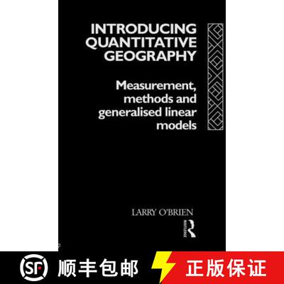 【3-4周达】Introducing Quantitative Geography : Measurement, Methods and Generalised Linear Models [9780415075589]