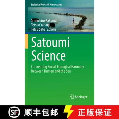 【3-4周达】Satoumi Science: Co-creating Social-Ecological Harmony Between Human and the Sea [9789811674938]