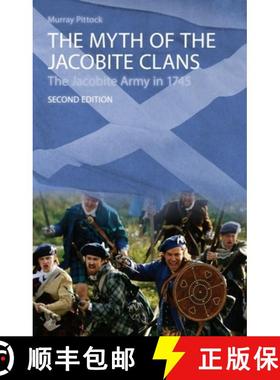 【3-4周达】The Myth of the Jacobite Clans: The Jacobite Army in 1745 [9780748627578]