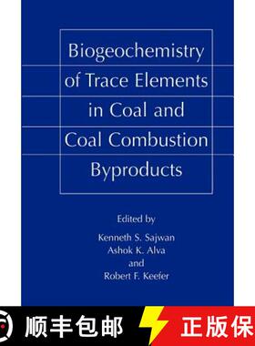 【3-4周达】Biogeochemistry of Trace Elements in Coal and Coal Combustion Byproducts [9781461368649]
