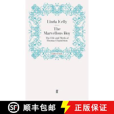 预订 Marvellous Boy: The Life and Myth of Thomas Chatterton [9780571248421]