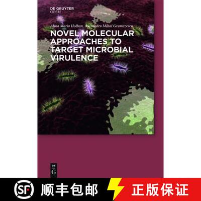 【3-4周达】Novel Molecular Approaches in Targeting Microbial Virulence for Handling Infections [9783110449495]