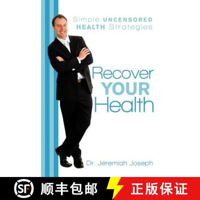 【3-4周达】Recover Your Health: Simple Uncensored Health Strategies [9781452549743]