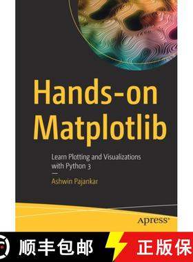【3-4周达】Hands-on Matplotlib : Learn Plotting and Visualizations with Python 3 [9781484274095]