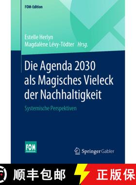 【3-4周达】Die Agenda 2030 ALS Magisches Vieleck Der Nachhaltigkeit: Systemische Perspektiven [9783658257057]