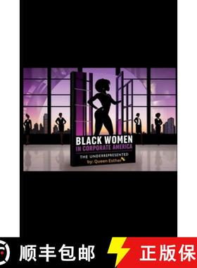 【3-4周达】Black Women in Corporate America: the Underrepresented [9780989462068]