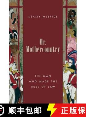 【3-4周达】Mr. Mothercountry: The Man Who Made the Rule of Law [9780190252977]