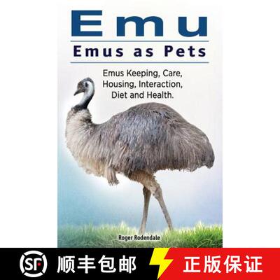 【3-4周达】Emu. Emus as Pets. Emus Keeping, Care, Housing, Interaction, Diet and Health [9781911142836]