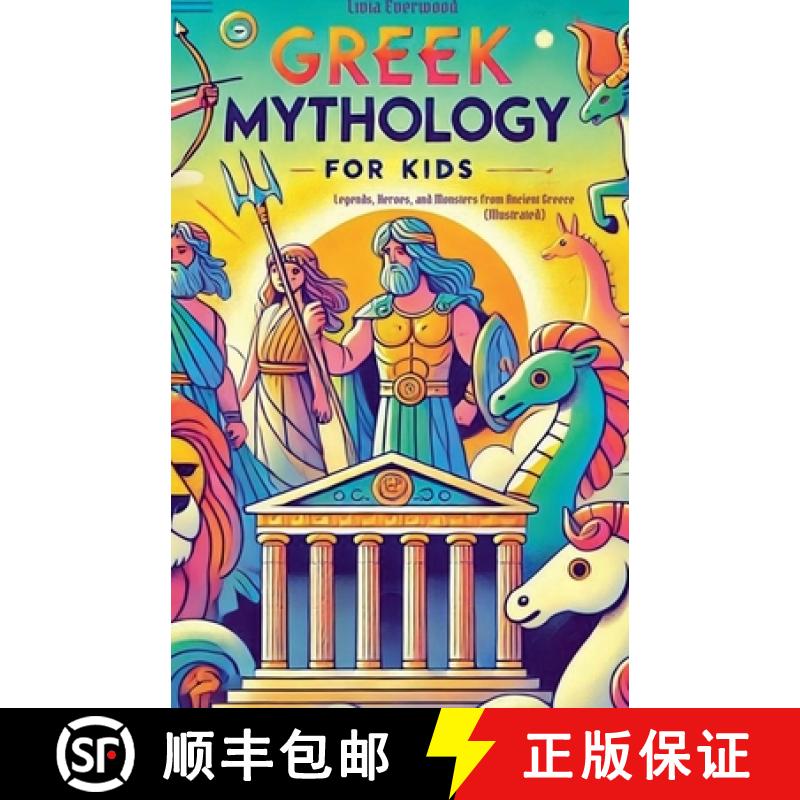 【3-4周达】Greek Mythology For Kids: Legends, Heroes, and Monsters from Ancient Greece (Illustrated) [9798227075055]