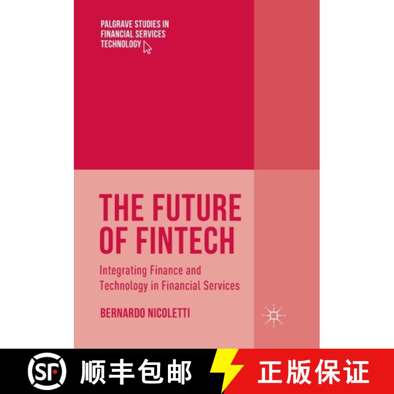 【3-4周达】The Future of FinTech : Integrating Finance and Technology in Financial Services [9783319846446]