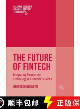 【3-4周达】The Future of FinTech : Integrating Finance and Technology in Financial Services [9783319846446]