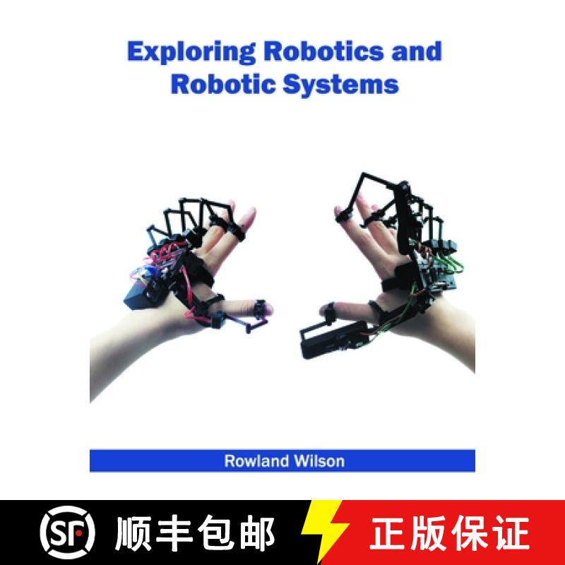 【3-4周达】Exploring Robotics and Robotic Systems [9781632384713]