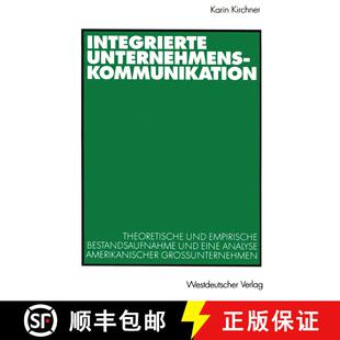 【3-4周达】Integrierte Unternehmenskommunikation : Theoretische und empirische Bestandsaufnahme und e... [9783531136462]