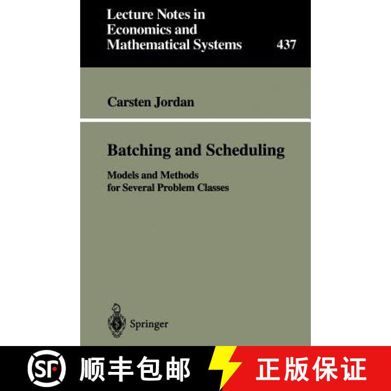 【3-4周达】Batching and Scheduling : Models and Methods for Several Problem Classes [9783540611141]