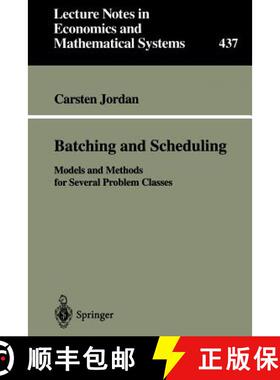 【3-4周达】Batching and Scheduling : Models and Methods for Several Problem Classes [9783540611141]