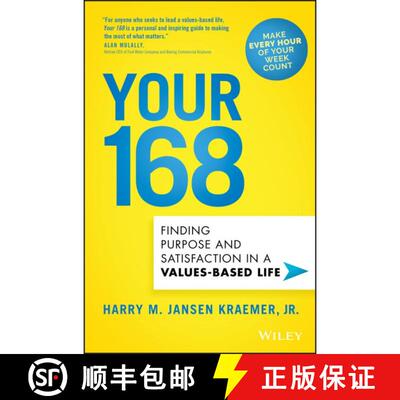 【3-4周达】精装 Your 168 - Finding Purpose And Satisfaction In A Values-Based Life [Wiley经管] [9781119658542]