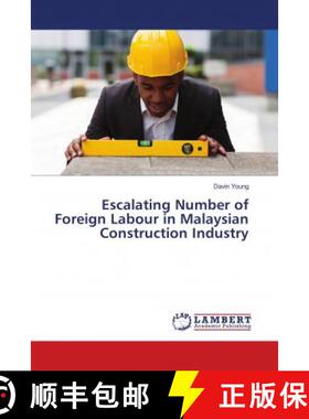 预订 Escalating Number of Foreign Labour in Malaysian Construction Industry [9786139821914]