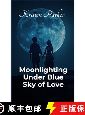 【3-4周达】Moonlighting Under Blue Sky of Love [9780894730542]