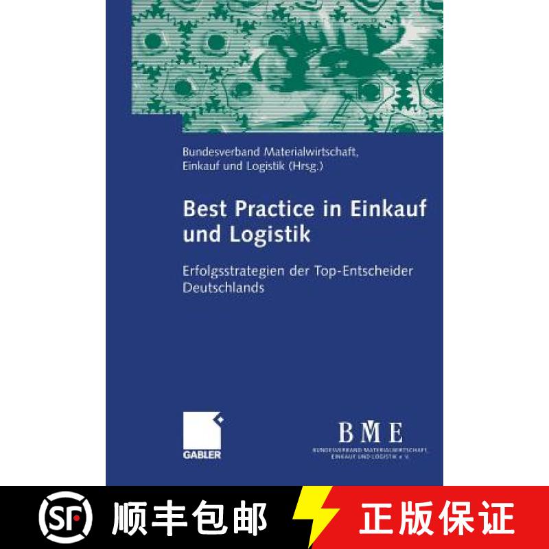 【3-4周达】Best Practice in Einkauf Und Logistik: Erfolgsstrategien Der Top-Entscheider Deutschlands [9783322824769]
