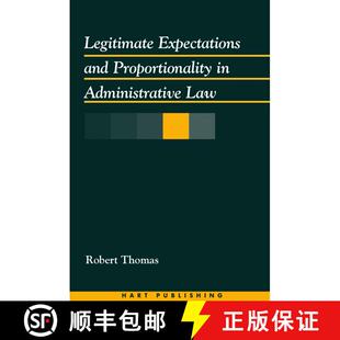 【3-4周达】Legitimate Expectations and Proportionality in Administrative Law [9781841130866]