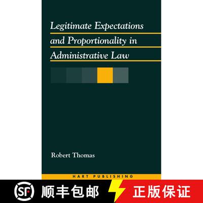 【3-4周达】Legitimate Expectations and Proportionality in Administrative Law [9781841130866]