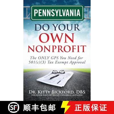 【3-4周达】Pennsylvania Do Your Own Nonprofit: The ONLY GPS You Need for 501c3 Tax Exempt Approval [9781633080805]