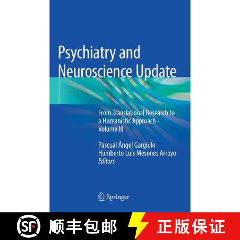 【3-4周达】Psychiatry and Neuroscience Update : From Translational Research to a Humanistic Approach ... [9783319953595]