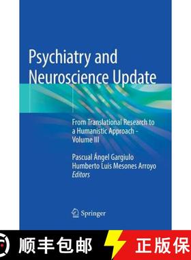 【3-4周达】Psychiatry and Neuroscience Update : From Translational Research to a Humanistic Approach ... [9783319953595]