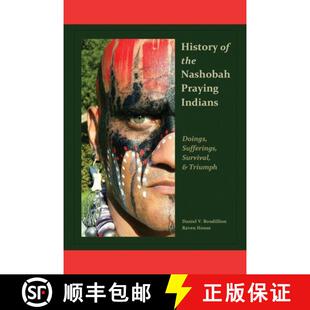 【3-4周达】History of the Nashobah Praying Indians: Doings, Sufferings, Survival, and Triumph [9798218103200]