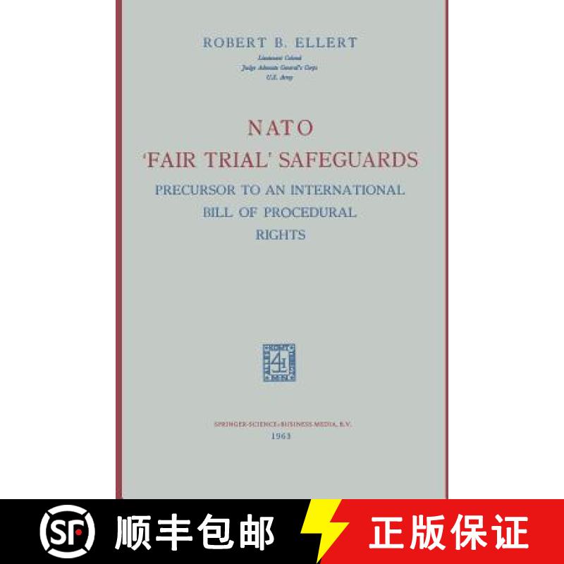 【3-4周达】NATO 'Fair Trial' Safeguards: Precursor to an International Bill of Procedural Rights [9789401757263]