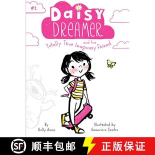 【3-4周达】Daisy Dreamer and the Totally True Imaginary Friend: Volume 1 [9781481486316]