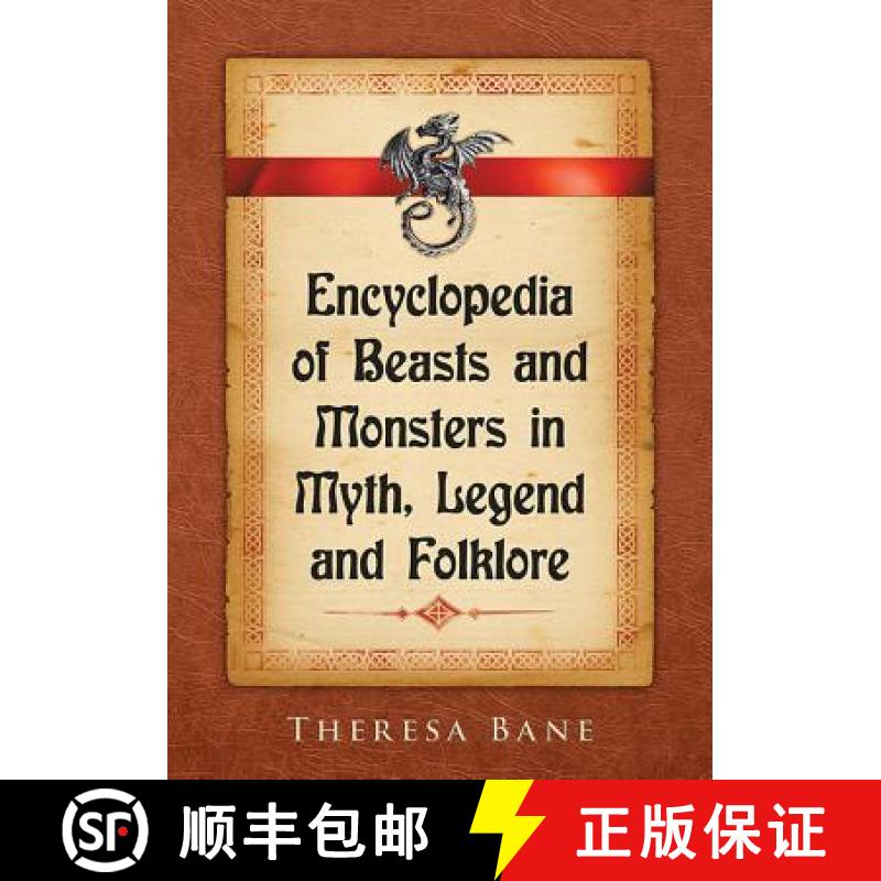【3-4周达】Encyclopedia of Beasts and Monsters in Myth, Legend and Folklore [9780786495054]