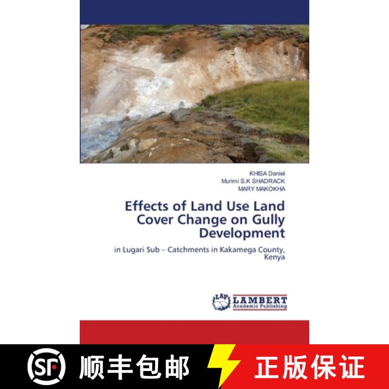 【2-3周达】Effects of Land Use Land Cover Change on Gully Development [9786203857245]
