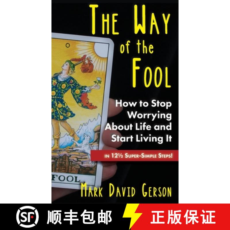 【3-4周达】The Way of the Fool: How to Stop Worrying About Life and Start Living It...in 121/2 Super-... [9781950189151]