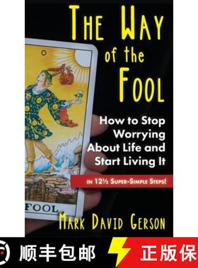 【3-4周达】The Way of the Fool: How to Stop Worrying About Life and Start Living It...in 121/2 Super-... [9781950189151]