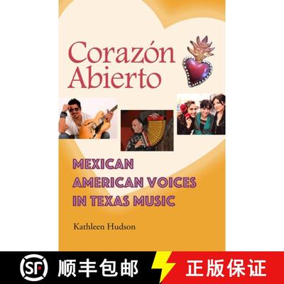 【3-4周达】Corazón Abierto: Mexican American Voices in Texas Music [9781623499020]