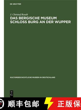 预订 Das Bergische Museum Schloss Burg an der Wupper [9783110000153]